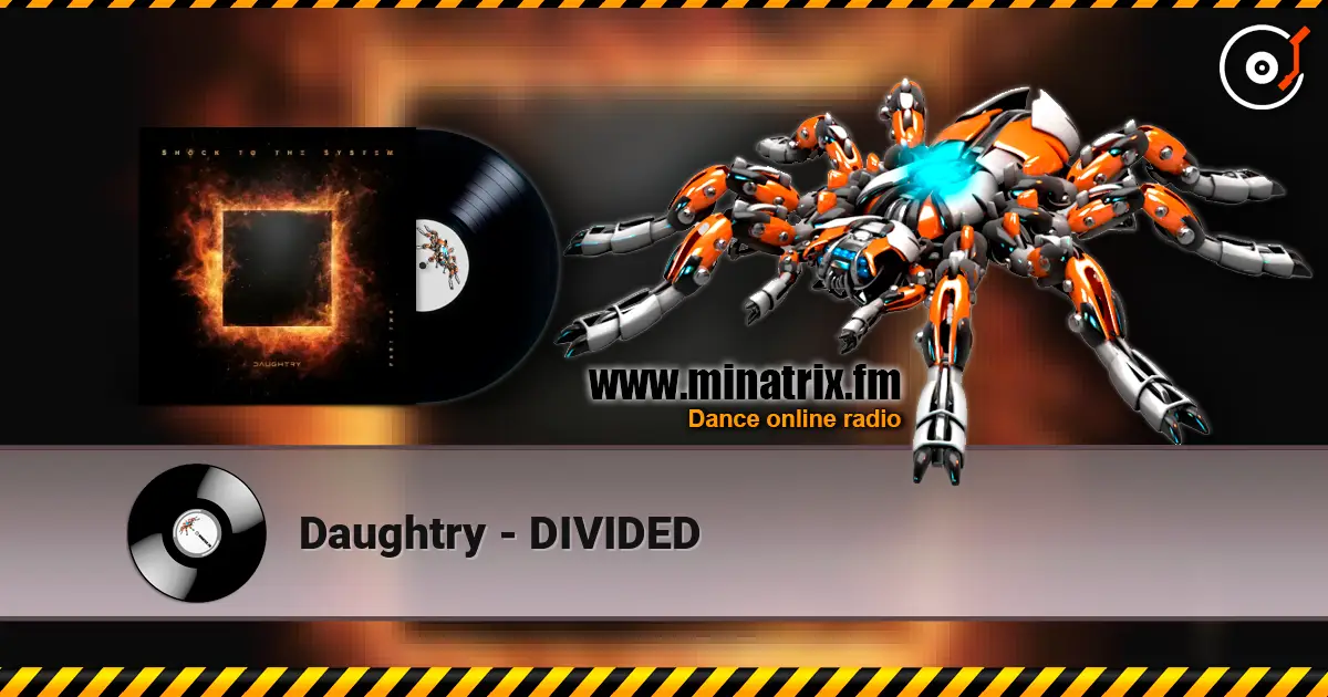 Daughtry - DIVIDED 高品质在线收听 | Minatrix.FM