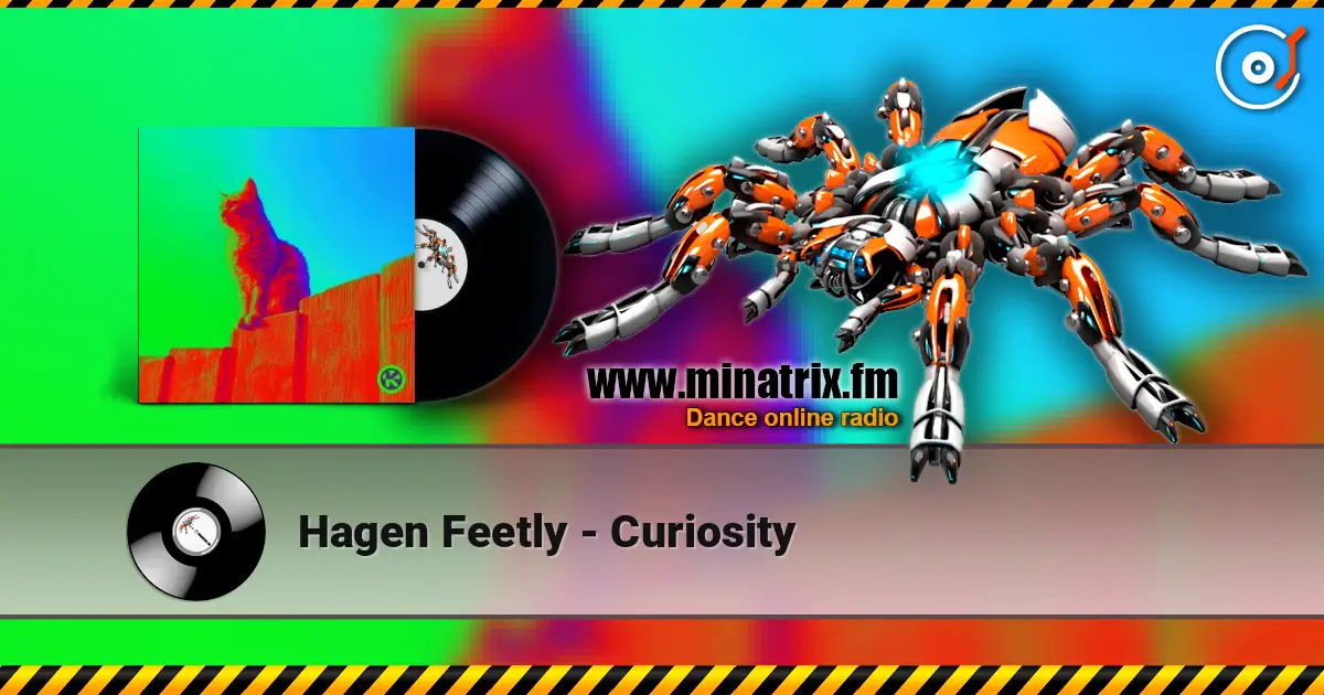 Hagen Feetly - Curiosity 高品质在线收听 | Minatrix.FM
