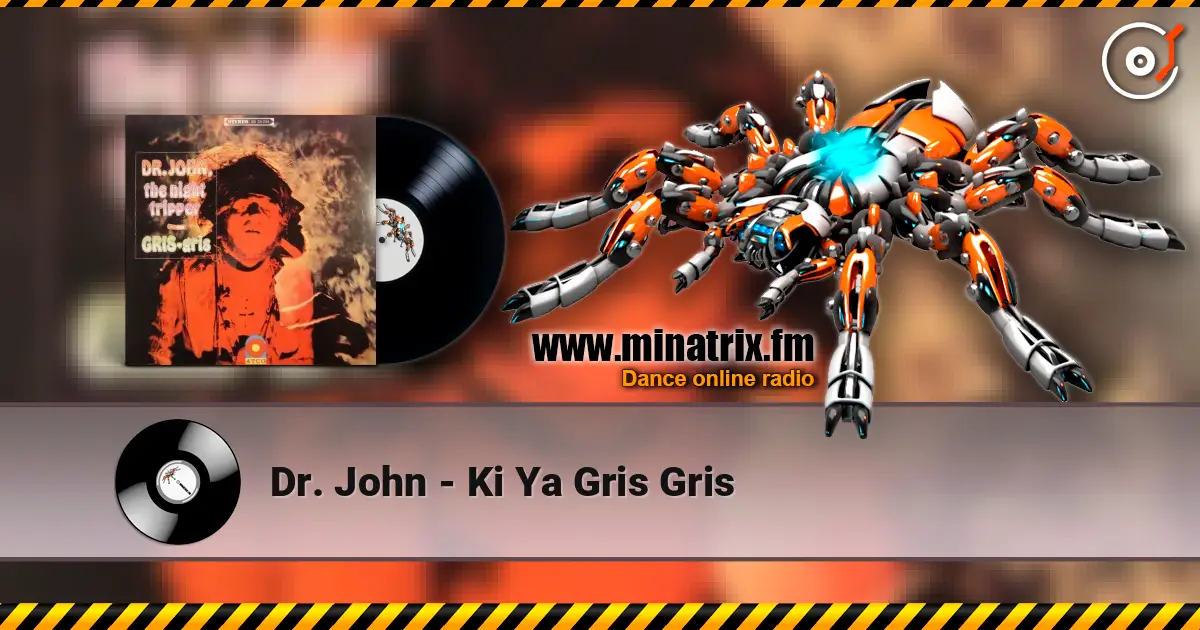 Dr. John - Ki Ya Gris Gris 高品质在线收听 | Minatrix.FM