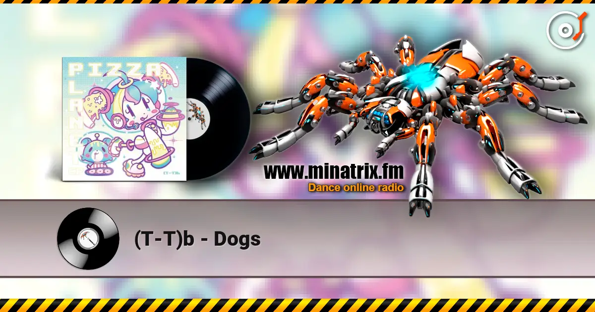 (T-T)b - Dogs слухати онлайн у високій якості | Minatrix.FM