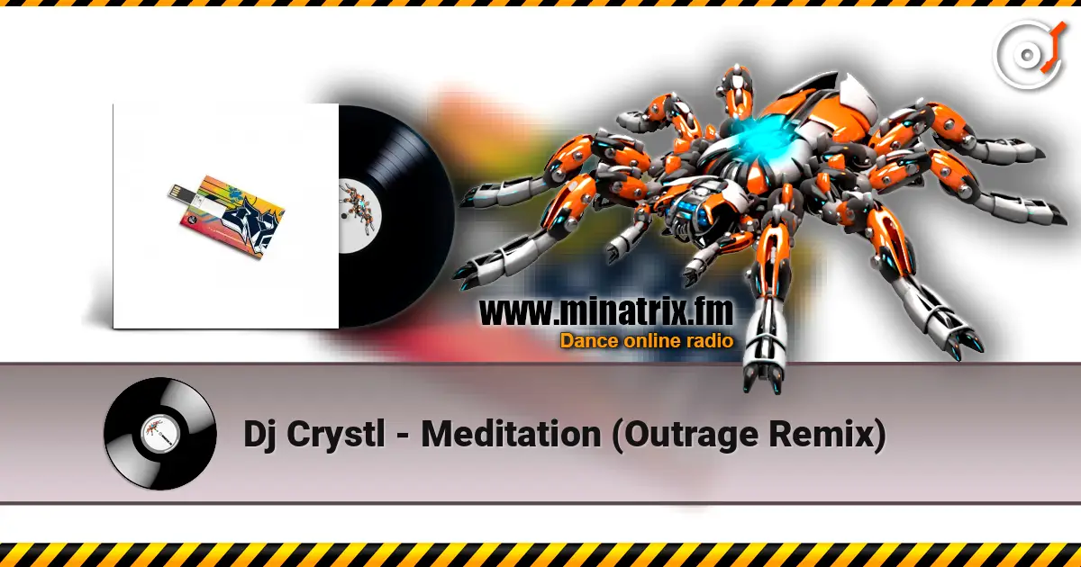 Dj Crystl - Meditation (Outrage Remix) 高品质在线收听 | Minatrix.FM