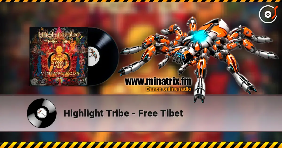 Highlight Tribe - Free Tibet 高品质在线收听 | Minatrix.FM