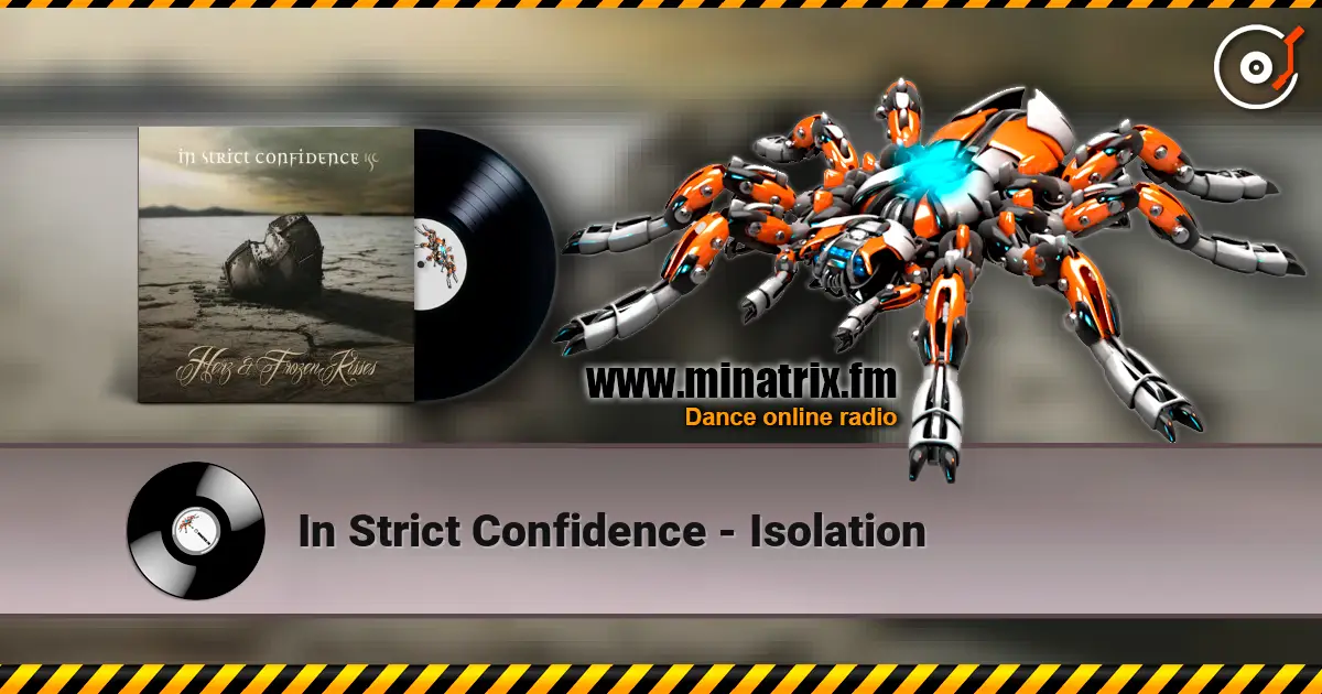 In Strict Confidence - Isolation 高品质在线收听 | Minatrix.FM