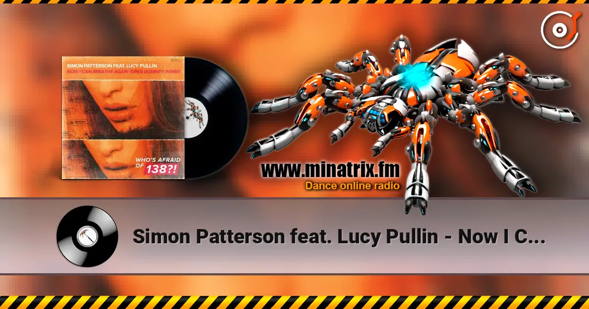 Simon Patterson feat. Lucy Pullin - Now I Can Breathe Again 高品质在线收听 | Minatrix.FM