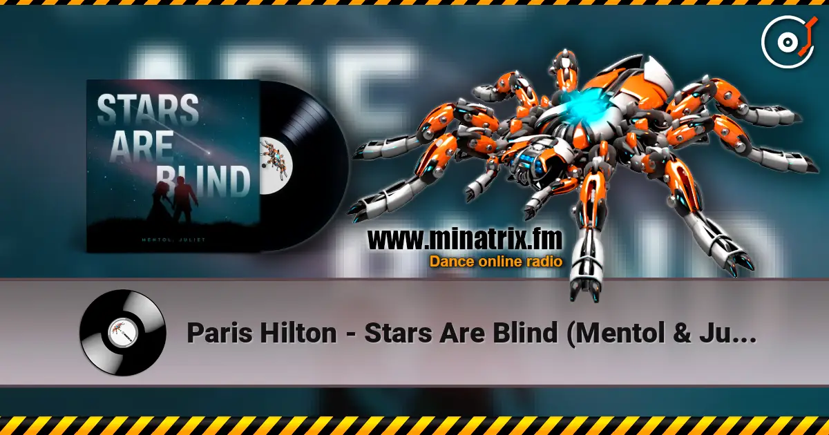 Paris Hilton - Stars Are Blind (Mentol & Juliet Cover Remix) 高品质在线收听 | Minatrix.FM