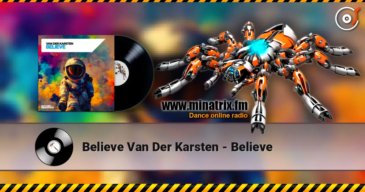 Believe Van Der Karsten - Believe 高品质在线收听 | Minatrix.FM