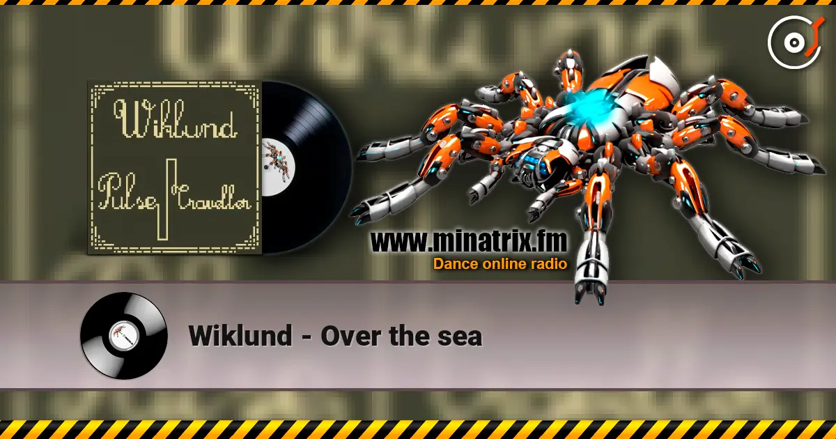 Wiklund - Over the sea 高品质在线收听 | Minatrix.FM