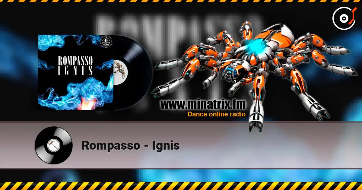 Rompasso - Ignis 高品质在线收听 | Minatrix.FM