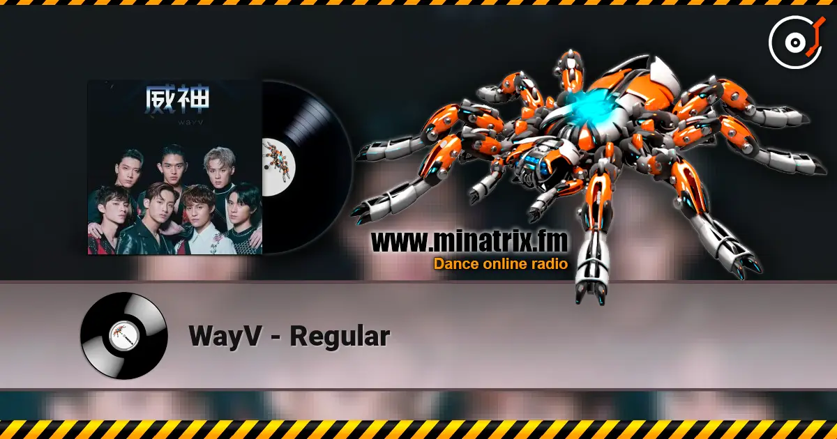 WayV - Regular 高品质在线收听 | Minatrix.FM