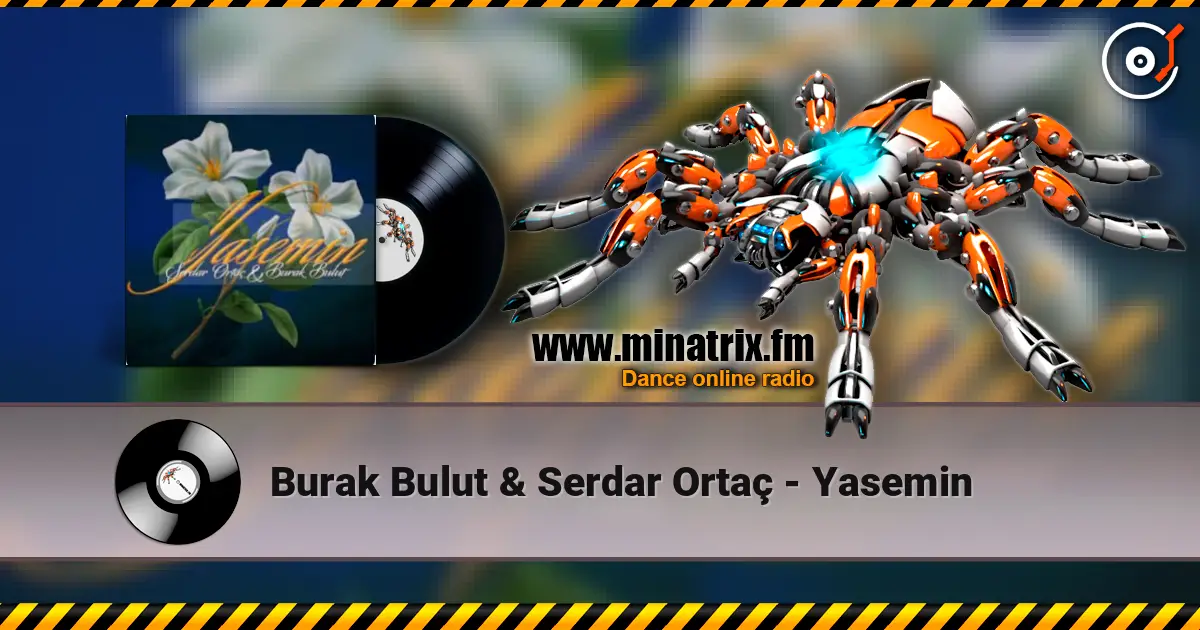 Burak Bulut & Serdar Ortaç - Yasemin 高品质在线收听 | Minatrix.FM