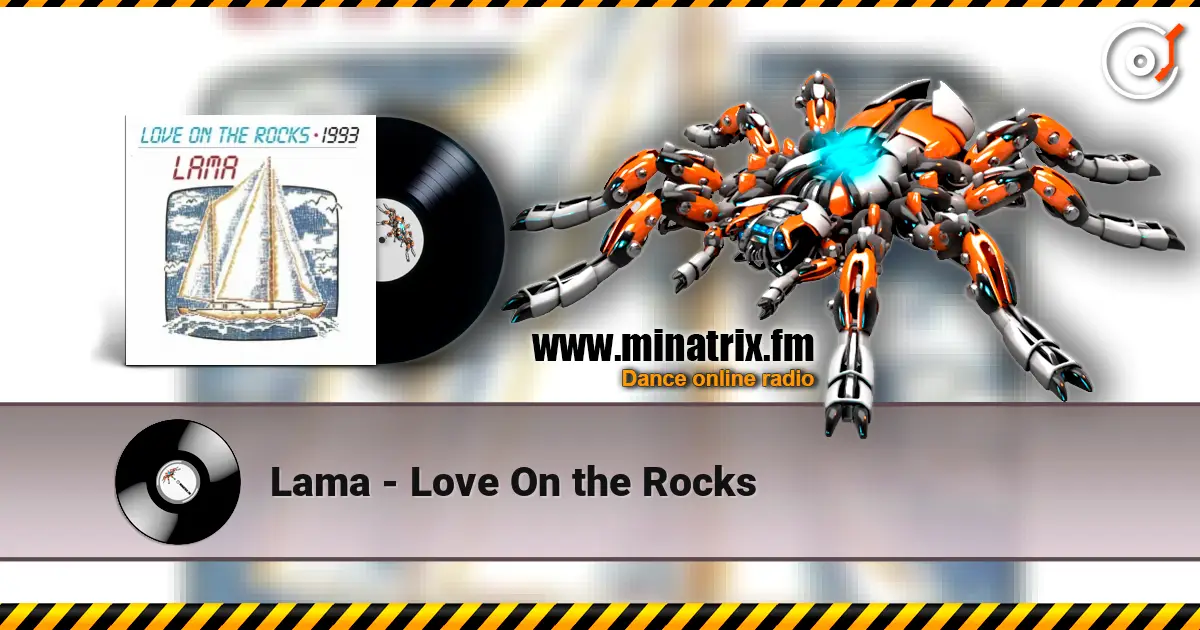 Lama - Love On the Rocks 高品质在线收听 | Minatrix.FM