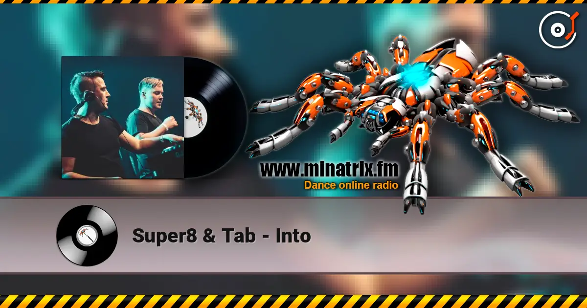 Super8 & Tab - Into 高品质在线收听 | Minatrix.FM