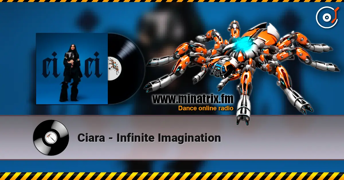 Ciara - Infinite Imagination 高品质在线收听 | Minatrix.FM