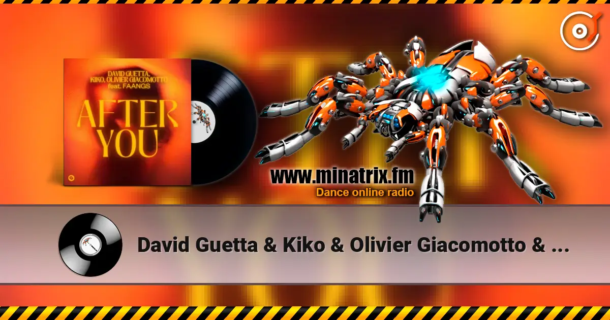 David Guetta & Kiko & Olivier Giacomotto & FAANGS - After You 高品质在线收听 | Minatrix.FM