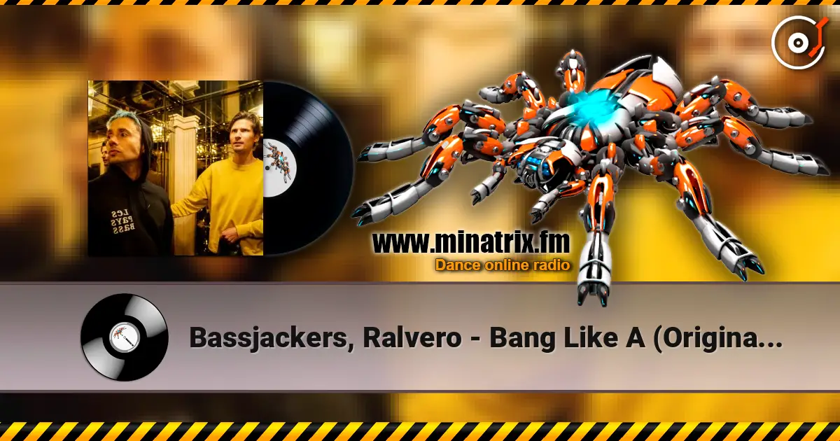 Bassjackers, Ralvero - Bang Like A (Original Mix) 高品质在线收听 | Minatrix.FM