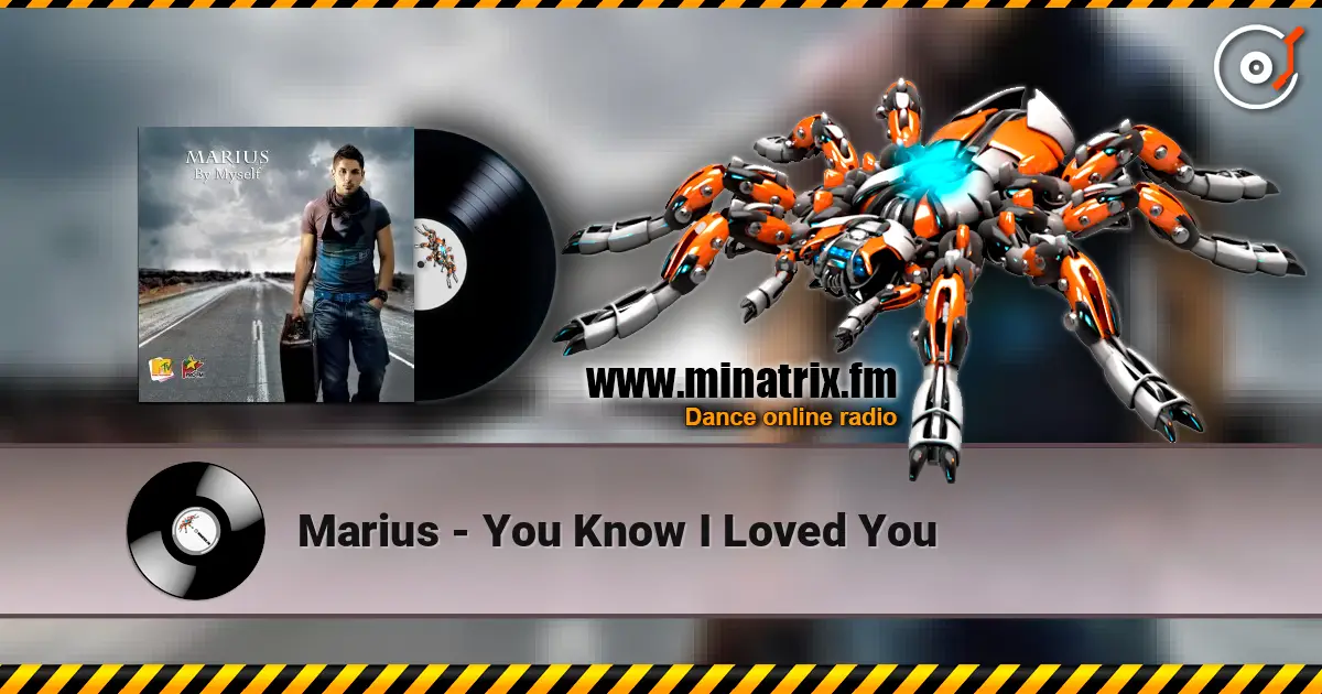 Marius - You Know I Loved You 高品质在线收听 | Minatrix.FM