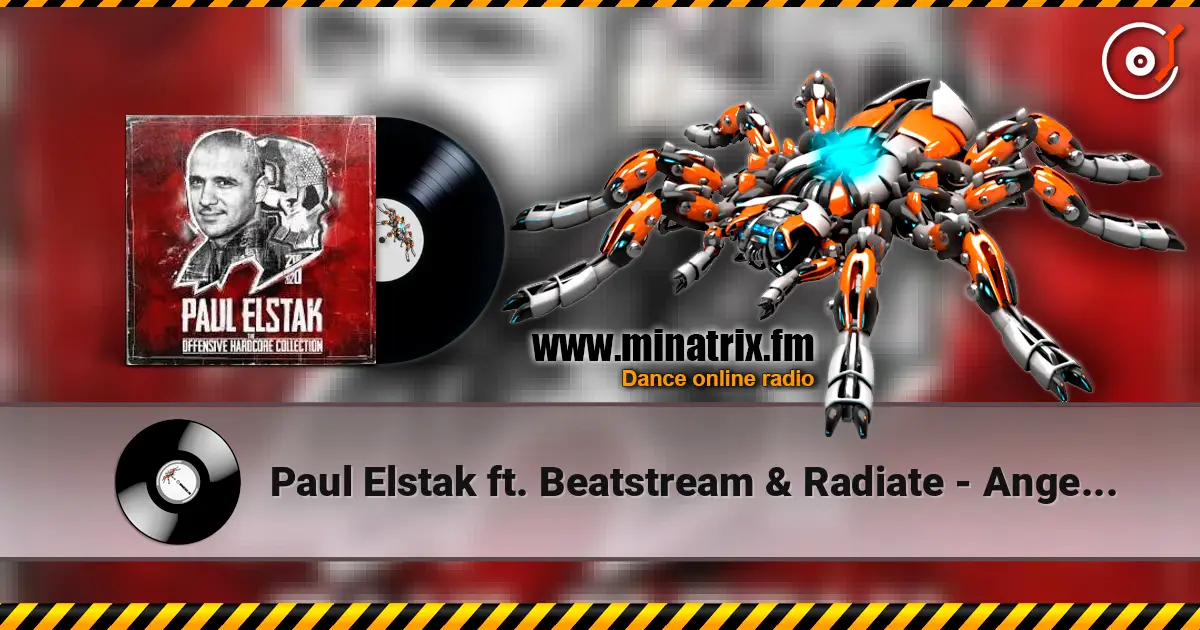 Paul Elstak ft. Beatstream & Radiate - Angels Deserve To Die 高品质在线收听 | Minatrix.FM