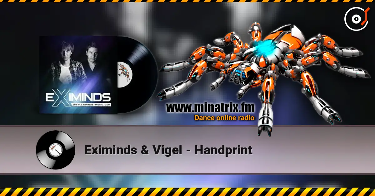 Eximinds & Vigel - Handprint 高品质在线收听 | Minatrix.FM