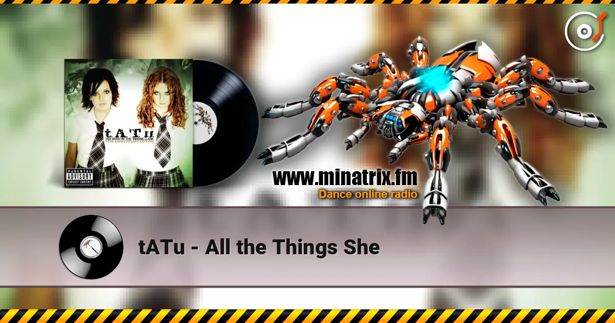 tATu - All the Things She 高品质在线收听 | Minatrix.FM