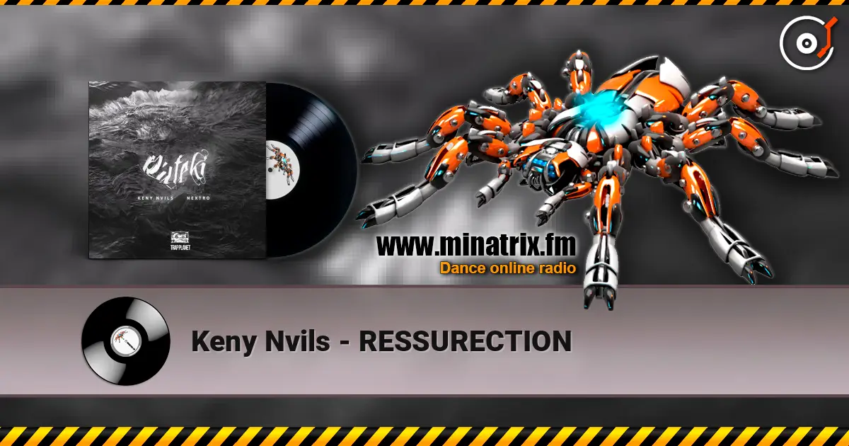 Keny Nvils - RESSURECTION 高品质在线收听 | Minatrix.FM