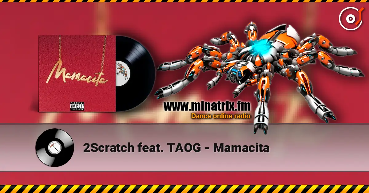 2Scratch feat. TAOG - Mamacita 高品质在线收听 | Minatrix.FM