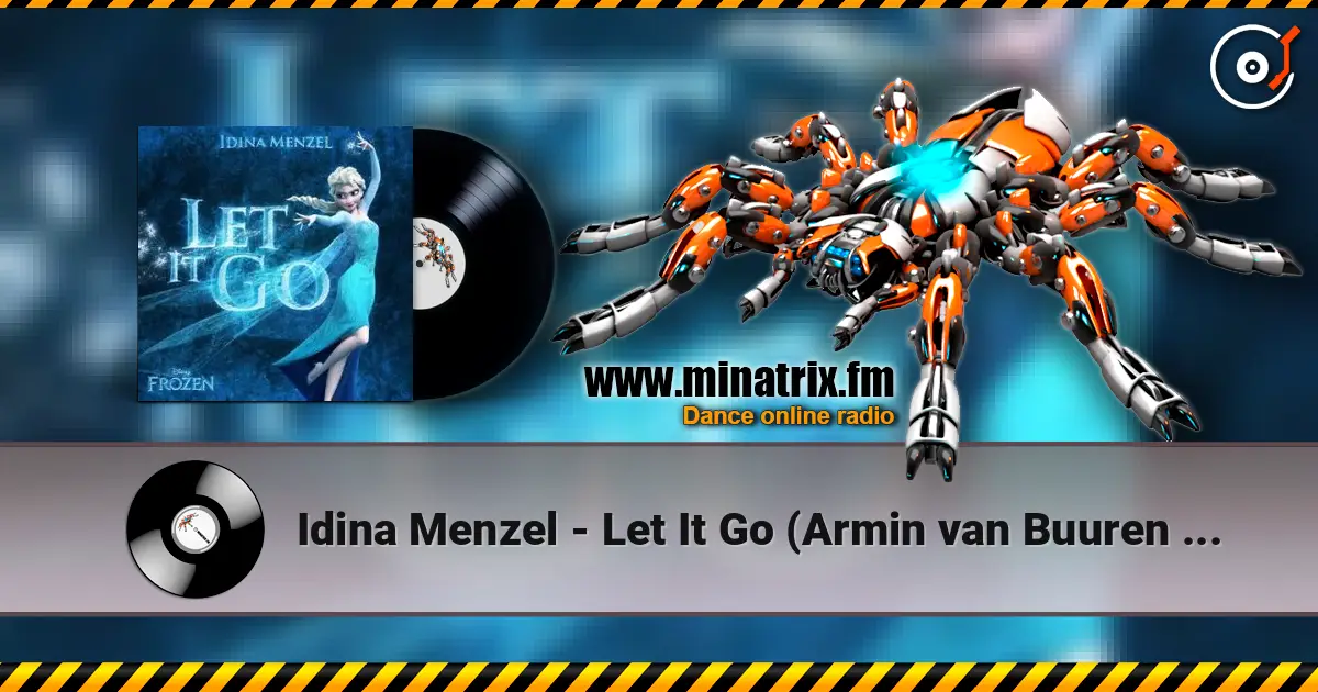 Idina Menzel - Let It Go (Armin van Buuren Remix) 高品质在线收听 | Minatrix.FM