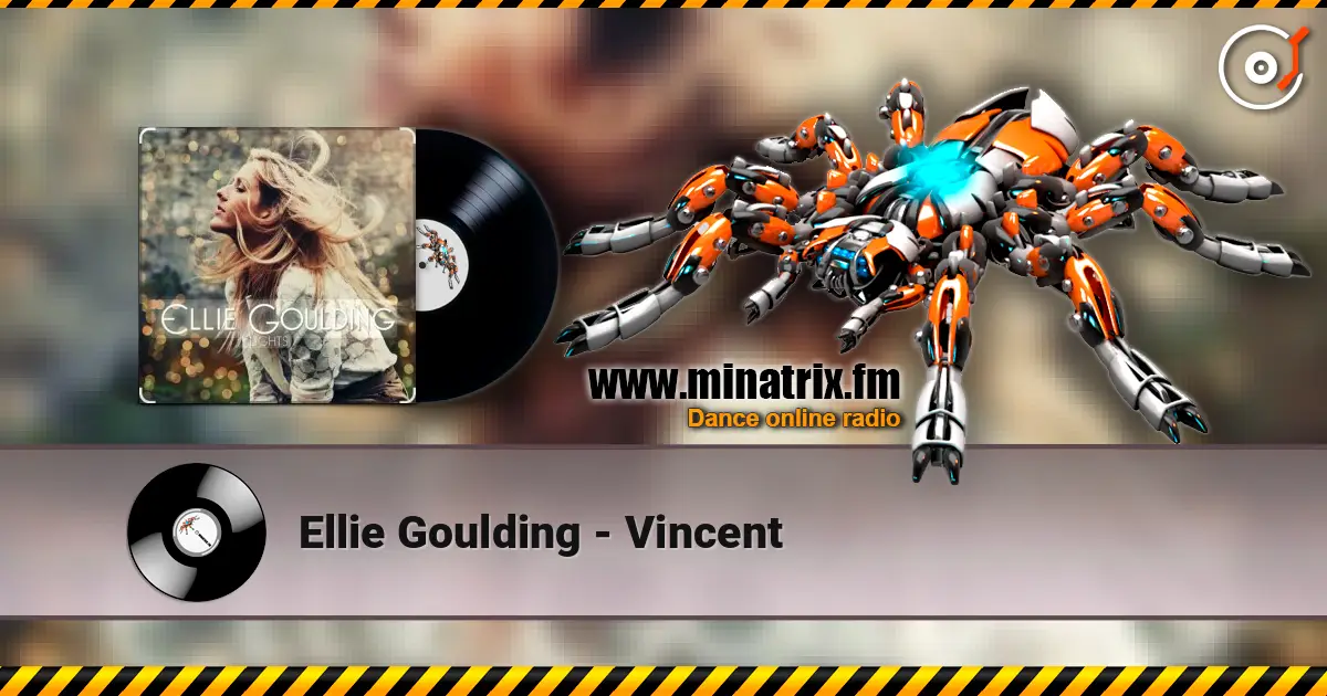 Ellie Goulding - Vincent 高品质在线收听 | Minatrix.FM