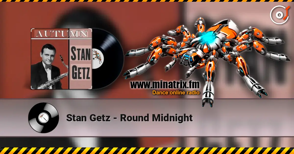 Stan Getz - Round Midnight 高品质在线收听 | Minatrix.FM