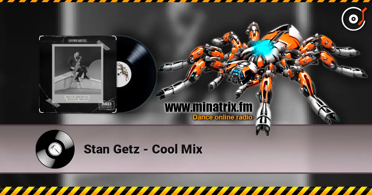 Stan Getz - Cool Mix 高品质在线收听 | Minatrix.FM