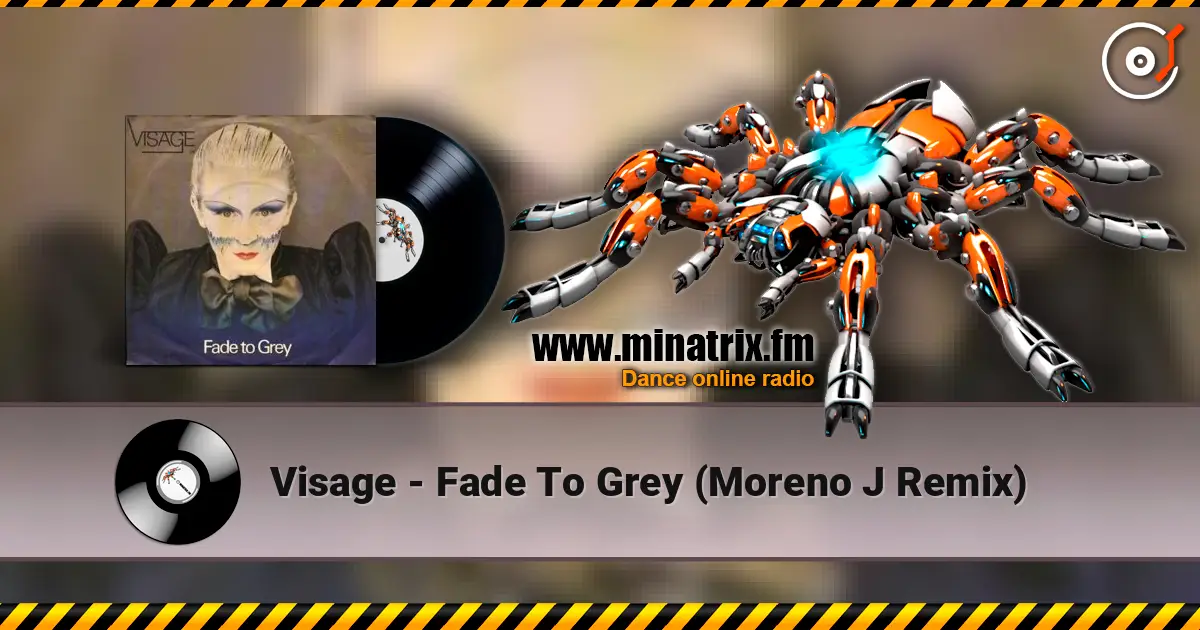 Visage - Fade To Grey (Moreno J Remix) 高品质在线收听 | Minatrix.FM
