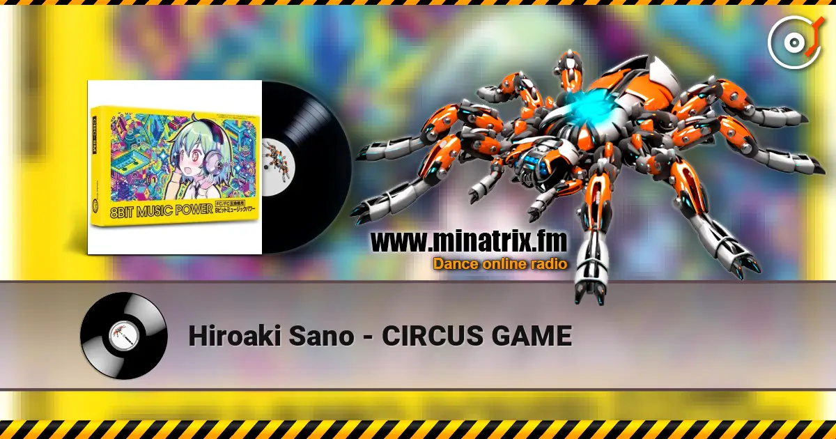 Hiroaki Sano - CIRCUS GAME слухати онлайн у високій якості | Minatrix.FM