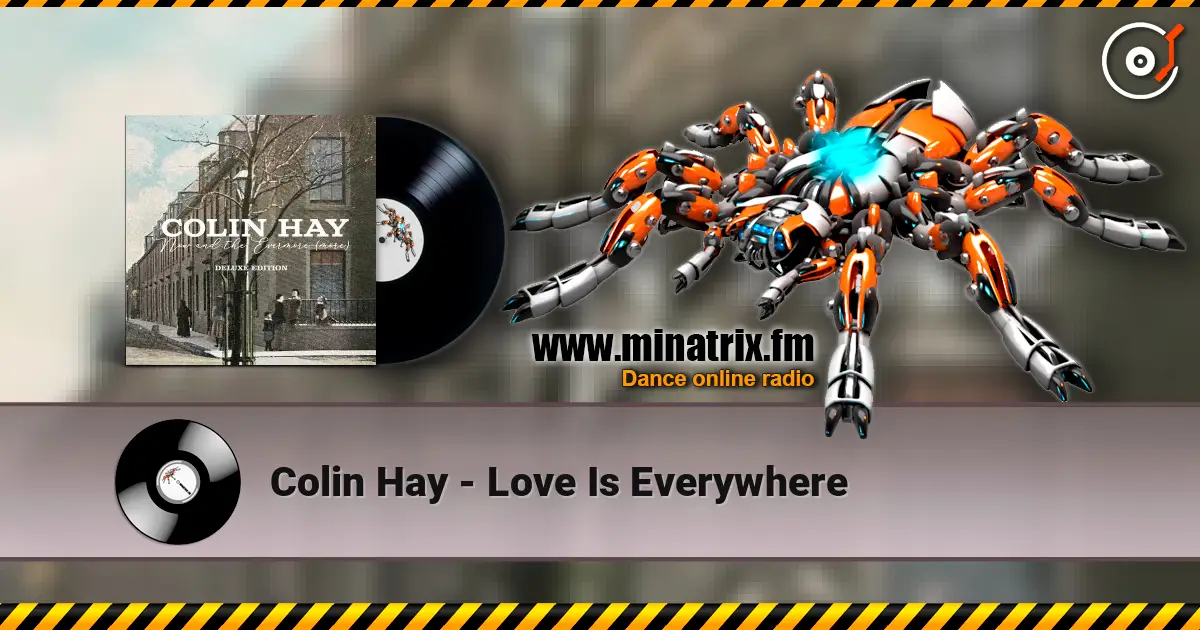 Colin Hay - Love Is Everywhere 高品质在线收听 | Minatrix.FM