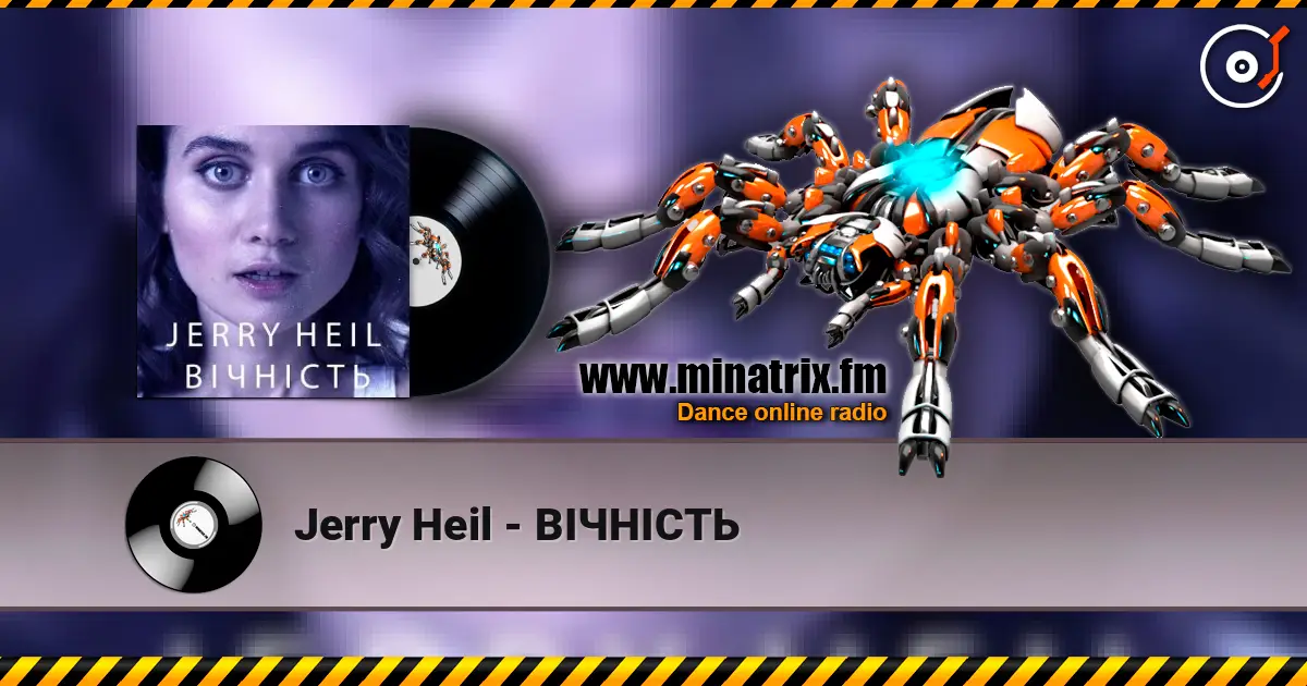 Jerry Heil - ВІЧНІСТЬ 高品质在线收听 | Minatrix.FM