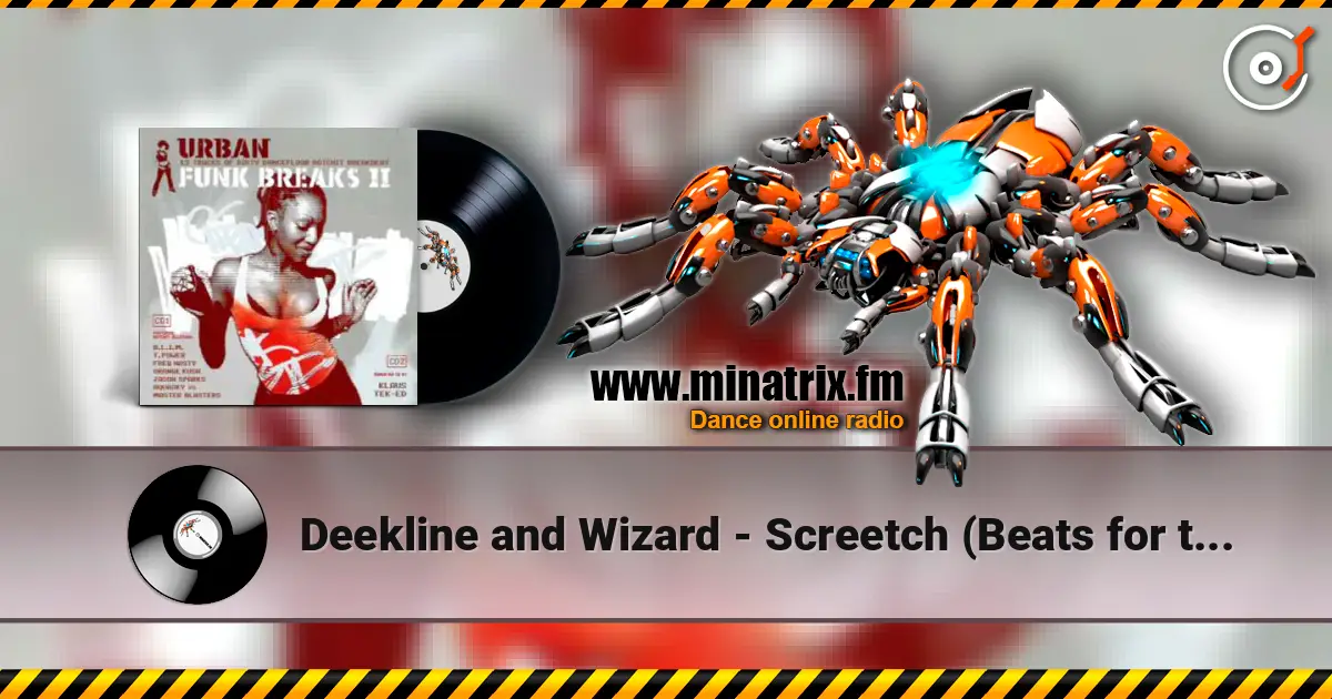 Deekline and Wizard - Screetch (Beats for the Jeep) 高品质在线收听 | Minatrix.FM