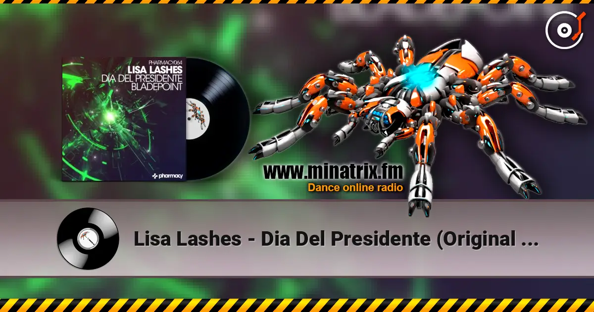 Lisa Lashes - Dia Del Presidente (Original Mix) 高品质在线收听 | Minatrix.FM