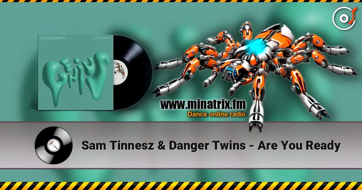 Sam Tinnesz & Danger Twins - Are You Ready 高品质在线收听 | Minatrix.FM