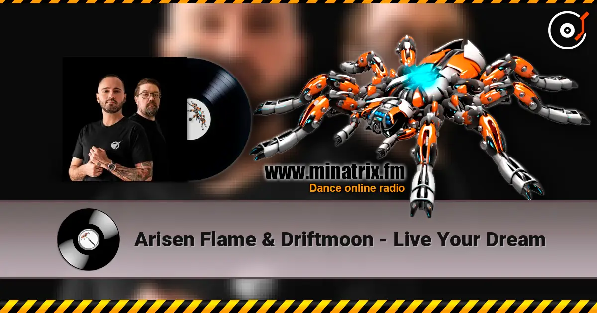Arisen Flame & Driftmoon - Live Your Dream 高品质在线收听 | Minatrix.FM