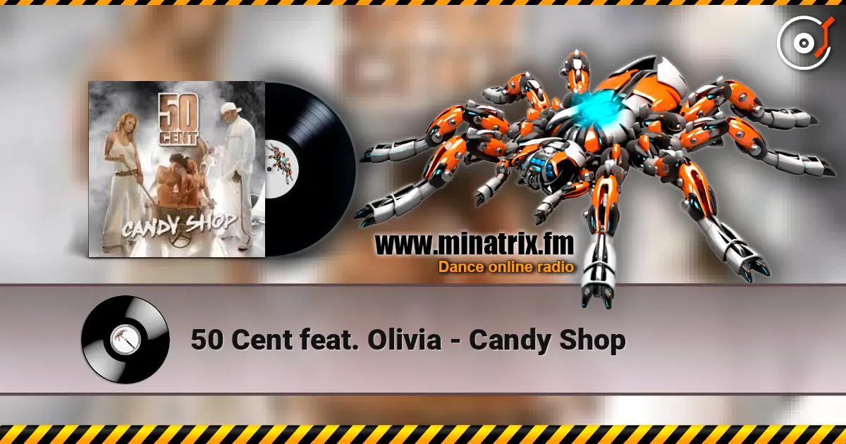 50 Cent feat. Olivia - Candy Shop 高品质在线收听 | Minatrix.FM
