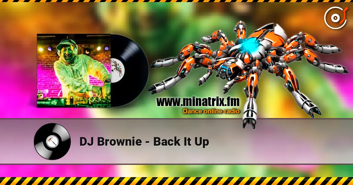 DJ Brownie - Back It Up 高品质在线收听 | Minatrix.FM