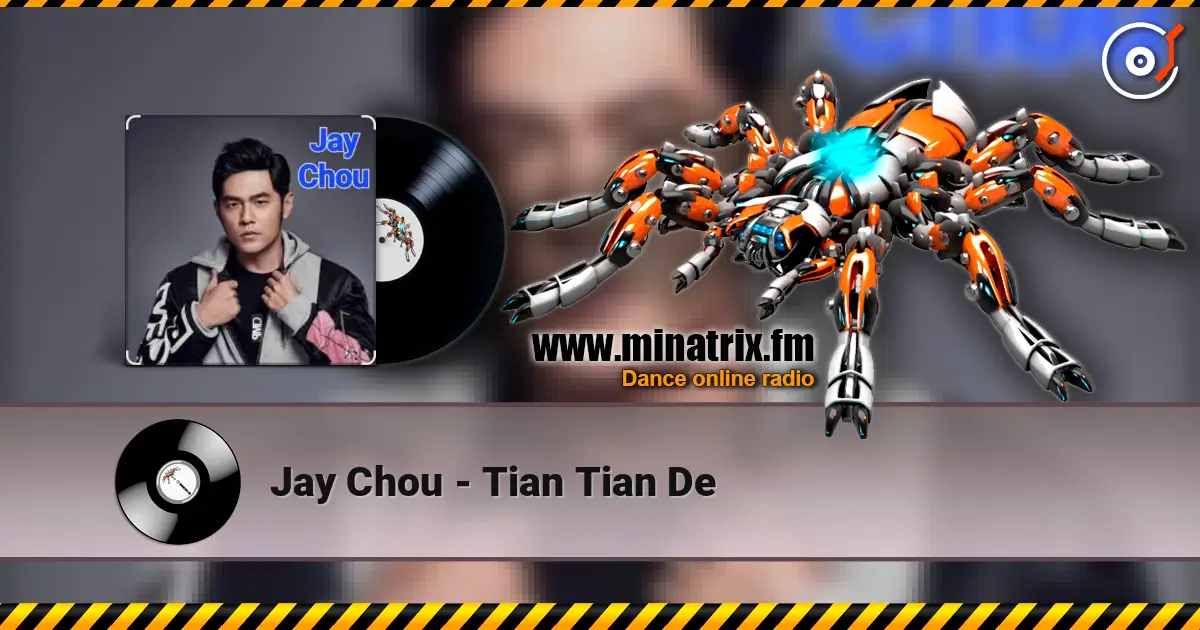 Jay Chou - Tian Tian De 高品质在线收听 | Minatrix.FM