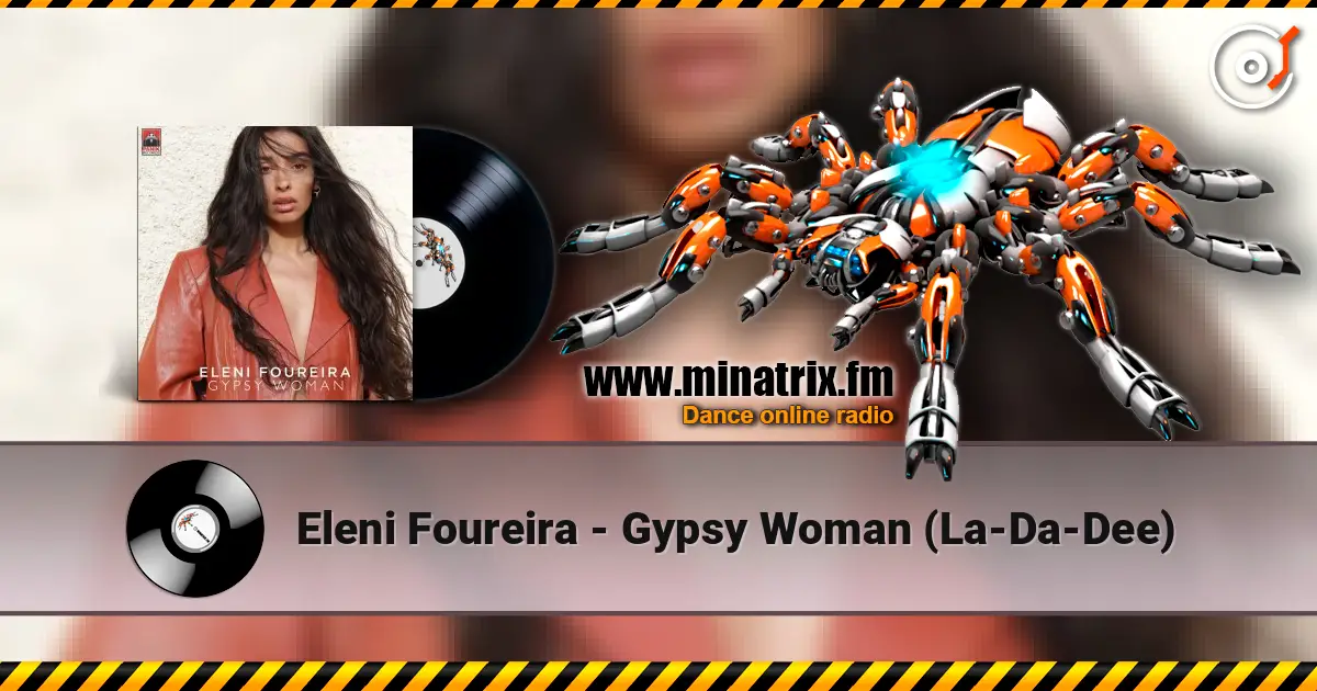 Eleni Foureira - Gypsy Woman (La-Da-Dee) listen online in high quality | Minatrix.FM