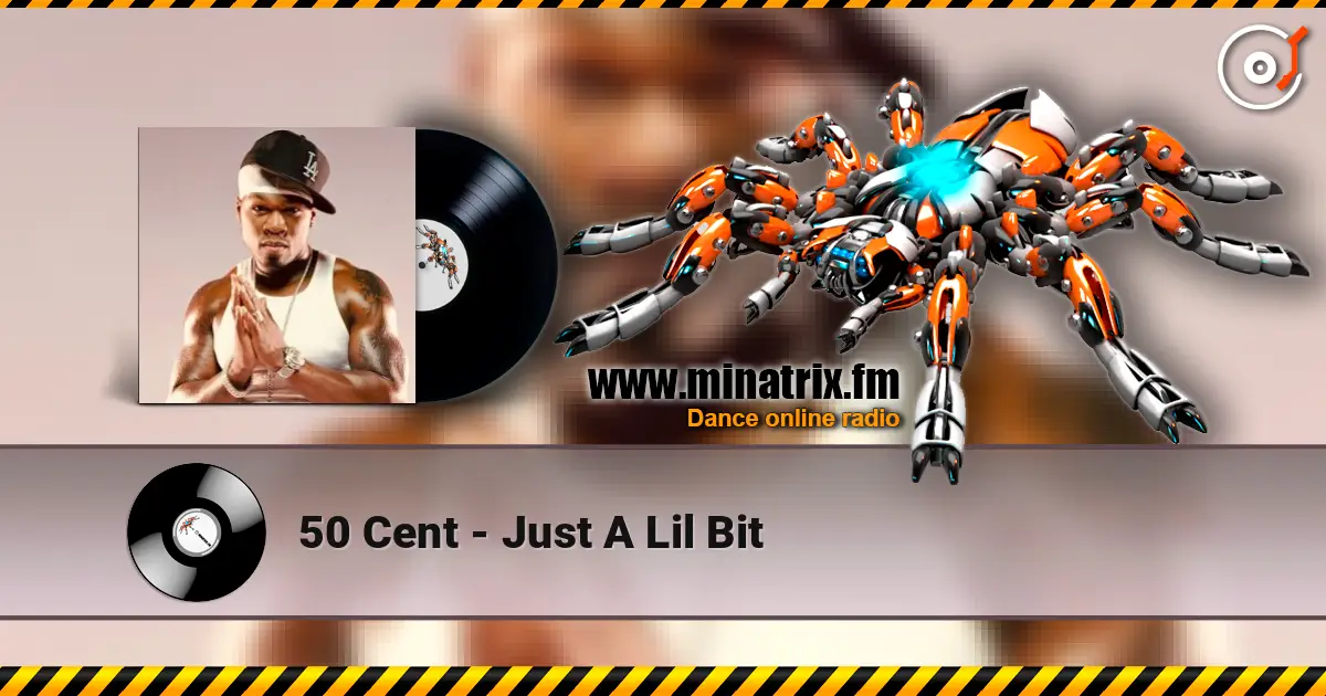 50 Cent - Just A Lil Bit 高品质在线收听 | Minatrix.FM