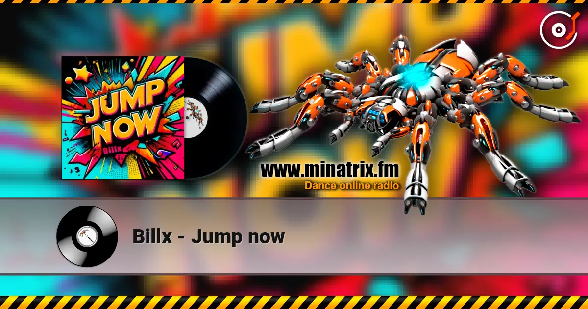 Billx - Jump now 高品质在线收听 | Minatrix.FM