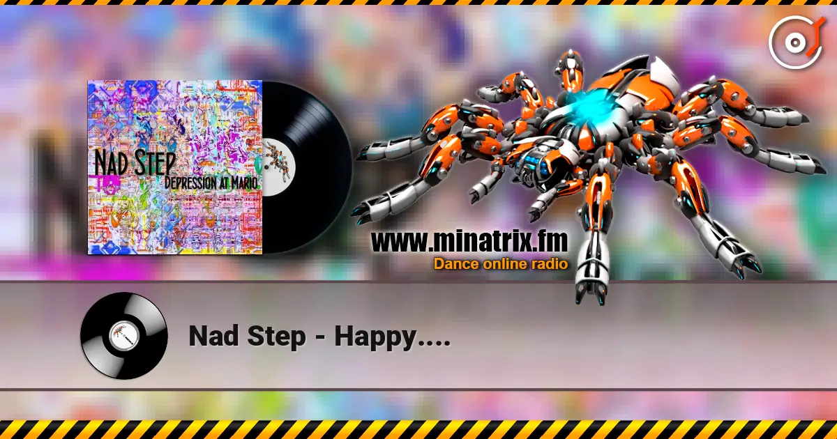 Nad Step - Happy.... 高品质在线收听 | Minatrix.FM