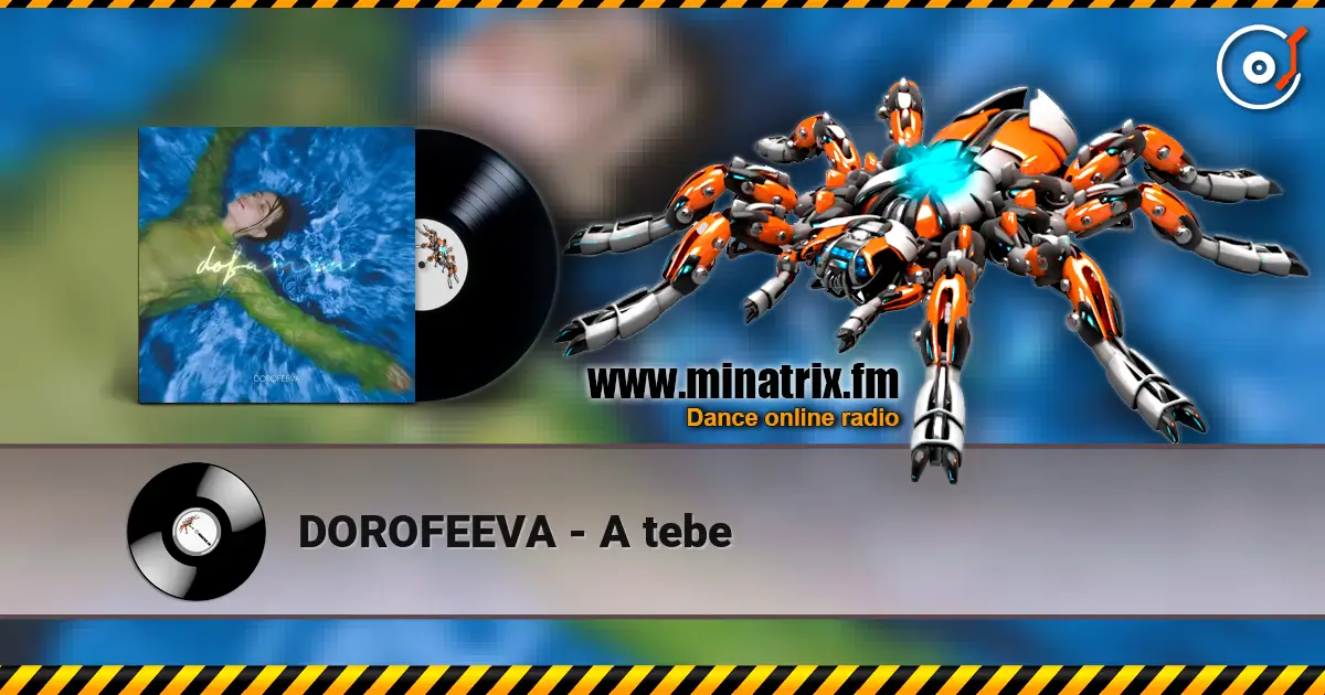DOROFEEVA - A tebe listen online in high quality | Minatrix.FM