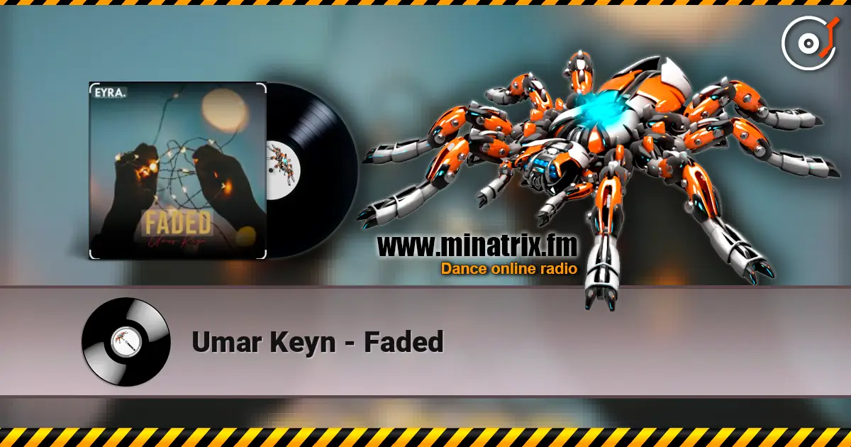 Umar Keyn - Faded 高品质在线收听 | Minatrix.FM