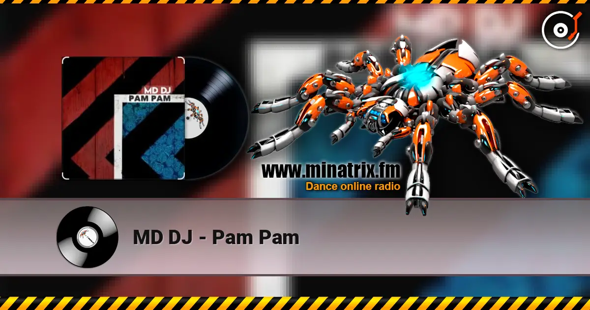 MD DJ - Pam Pam 高品质在线收听 | Minatrix.FM