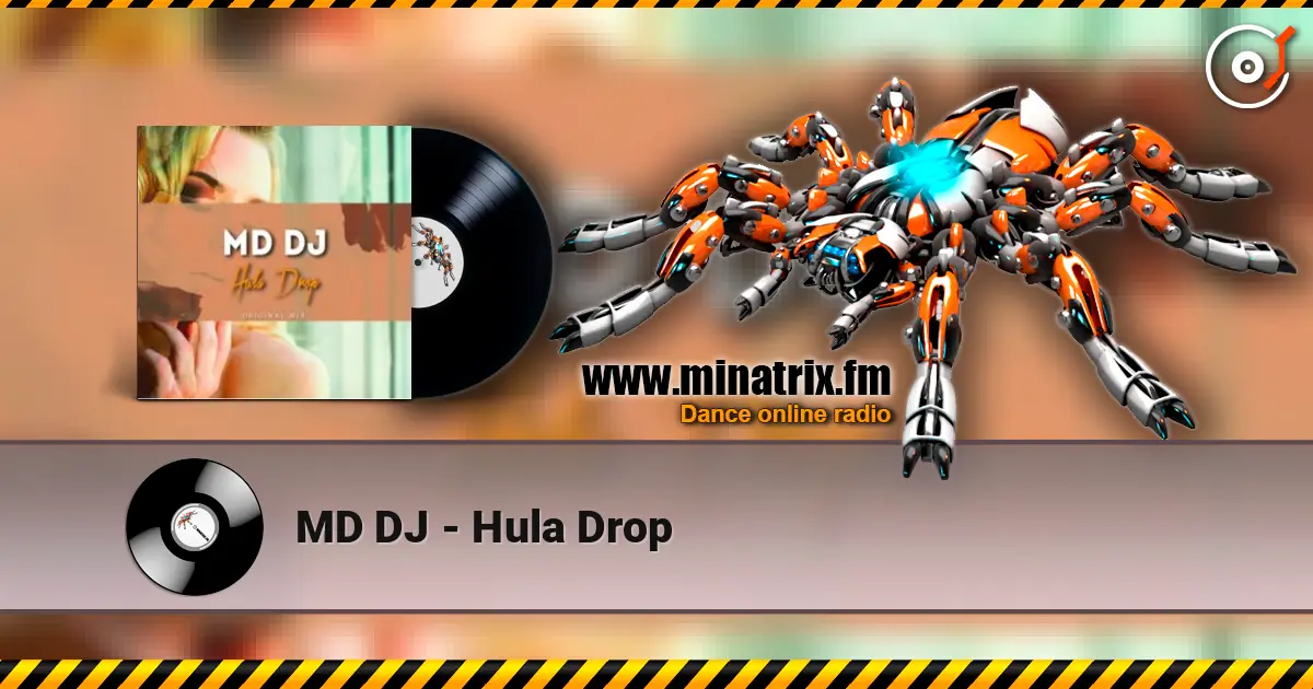 MD DJ - Hula Drop 高品质在线收听 | Minatrix.FM