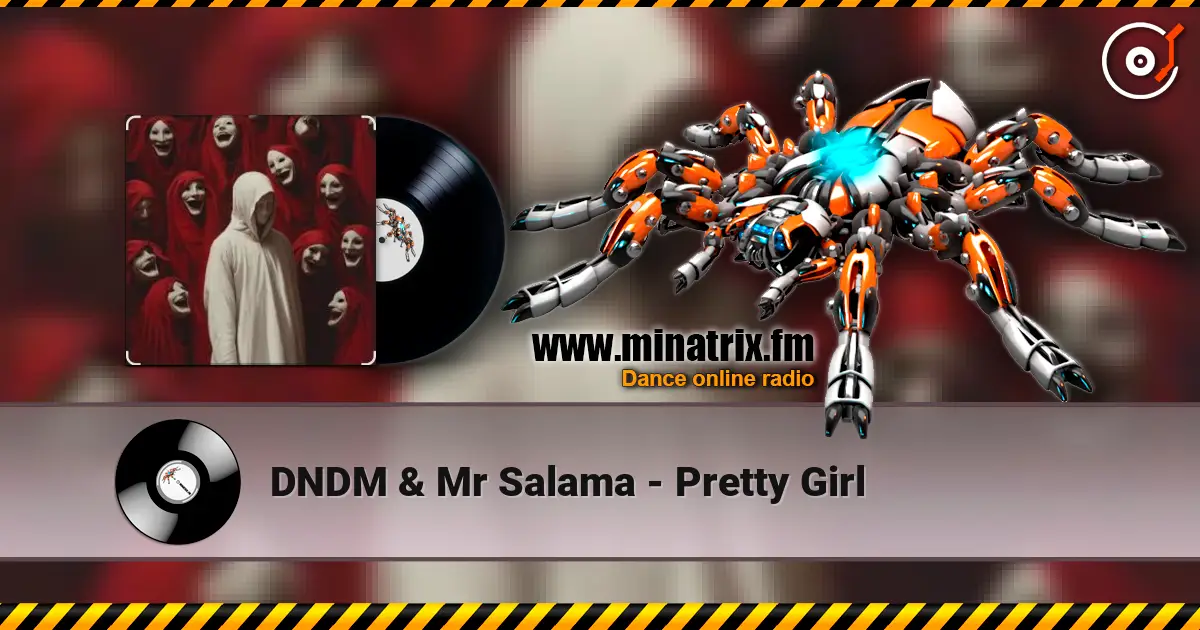 DNDM & Mr Salama - Pretty Girl 高品质在线收听 | Minatrix.FM