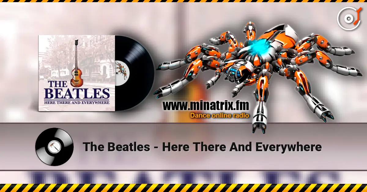The Beatles - Here There And Everywhere 高品质在线收听 | Minatrix.FM